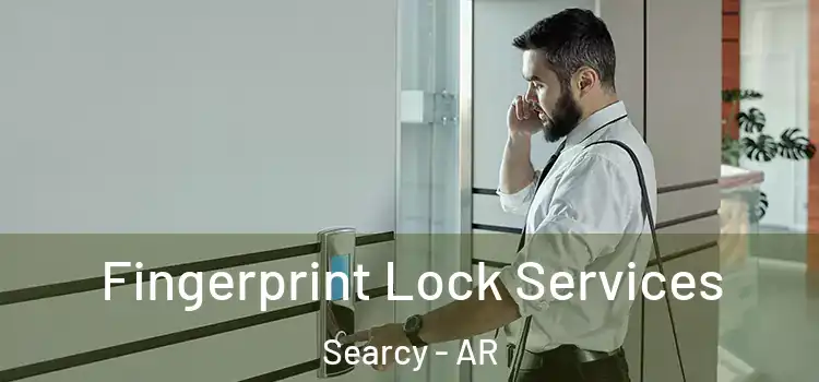 Fingerprint Lock Services Searcy - AR