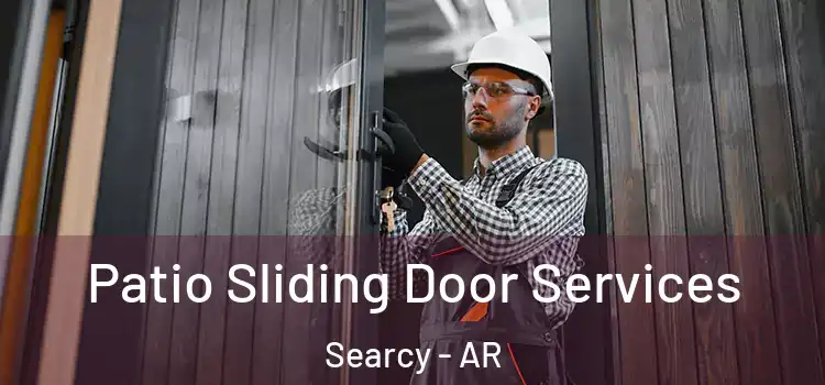 Patio Sliding Door Services Searcy - AR